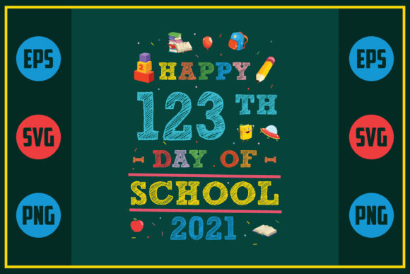 Happy 123th Day of School 2021 Graphic for Crafts and Local Branding