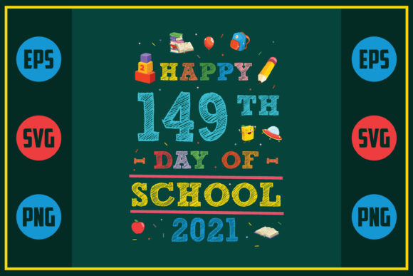 Happy 149th Day of School 2021: A Versatile Graphic Design Asset for Crafts & Local Businesses
