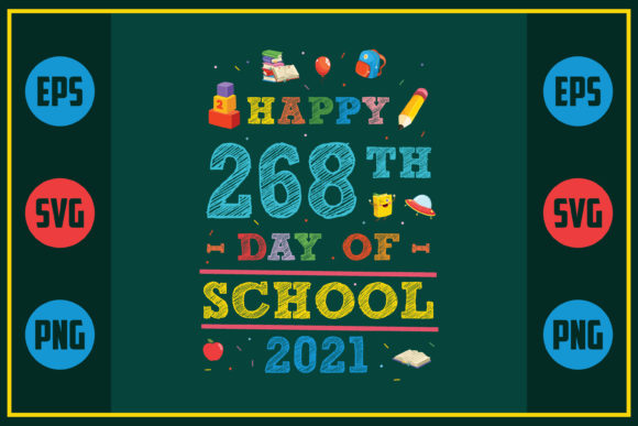 Happy 268th Day of School 2021 SVG Design Review for Branding and Crafts