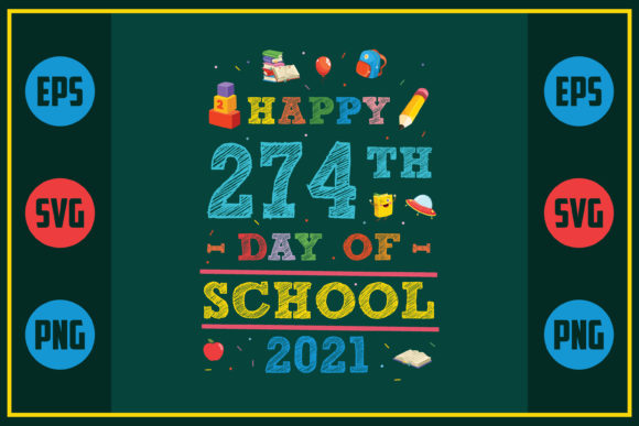 Happy 274th Day of School 2021 Embroidery Design Review
