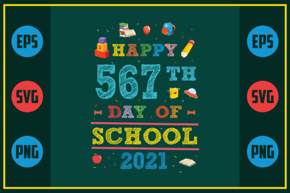 Happy 567th Day of School 2021 Graphics and Crafts Review