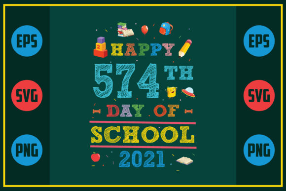 Happy 574th Day of School 2021 Graphics and Crafts Review